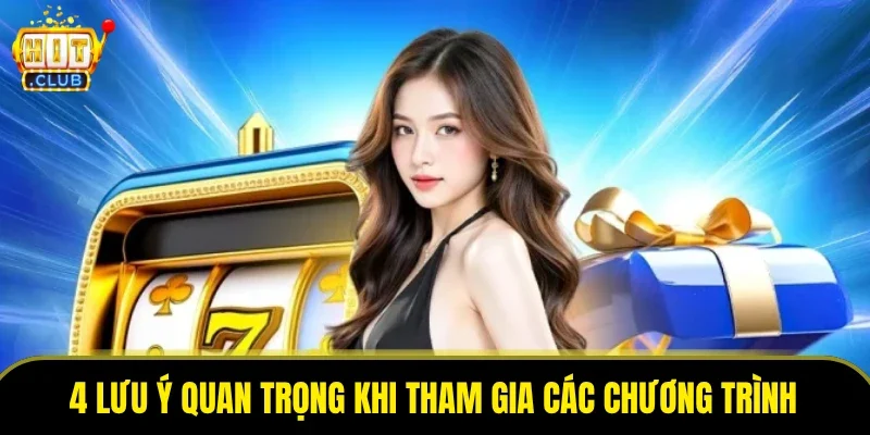 4 lưu ý quan trọng khi tham gia các chương trình