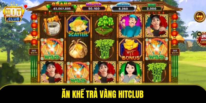 Ăn Khế Trả Vàng Hitclub