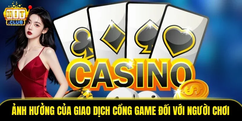 Ảnh hưởng của giao dịch cổng game đối với người chơi