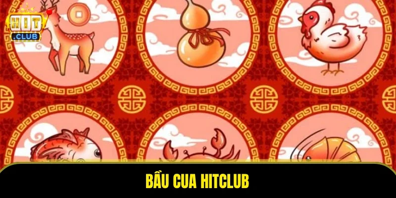 Bầu Cua HITCLUB