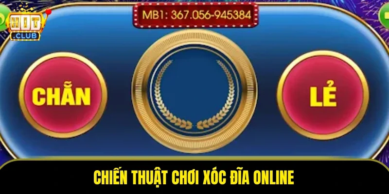 Chiến Thuật Chơi Xóc Đĩa Online