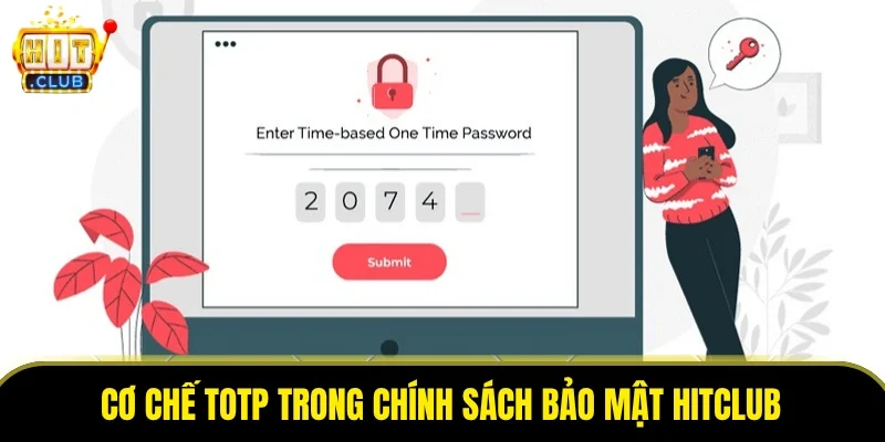 Cơ chế TOTP trong chính sách bảo mật HitClub