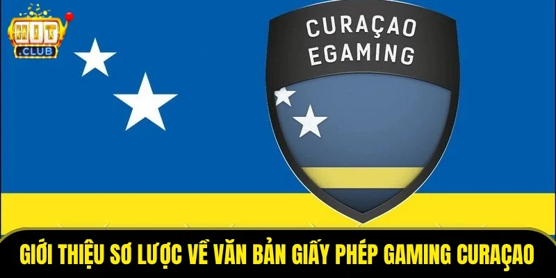 Giới thiệu sơ lược về văn bản giấy phép Gaming Curaçao