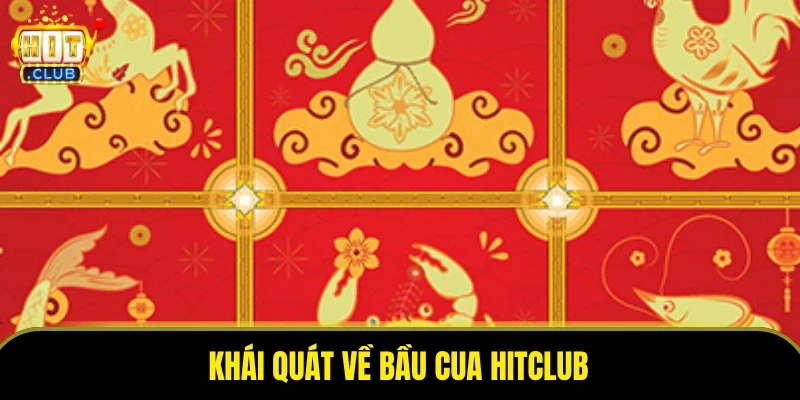 Khái quát về bầu cua HITCLUB
