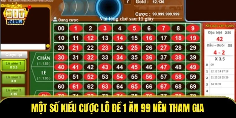 Một số kiểu cược lô đề 1 ăn 99 nên tham gia