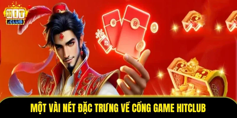 Một vài nét đặc trưng về cổng game HITCLUB