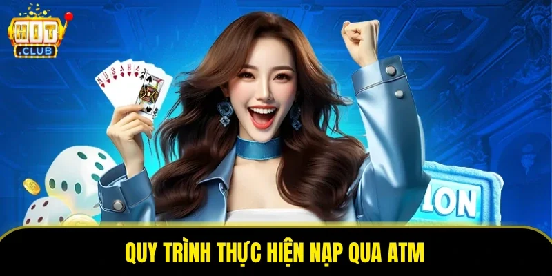 Quy trình thực hiện nạp qua ATM