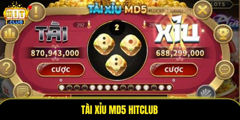 Tài Xỉu MD5 HITCLUB